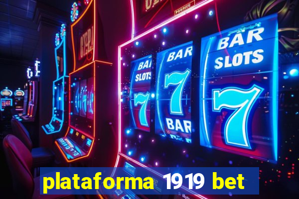 plataforma 1919 bet